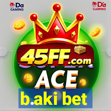 b.aki bet